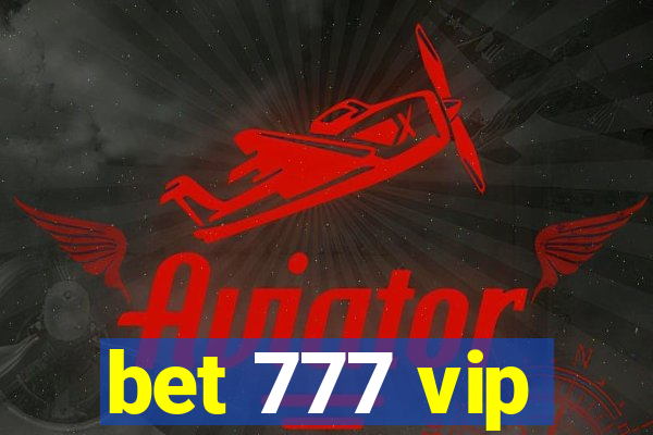 bet 777 vip